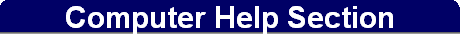 Computer Help Section