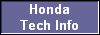 Honda
Tech Info