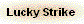 Lucky Strike