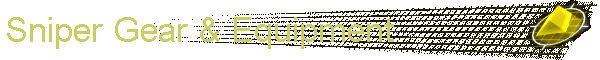 Sniper Gear & Equipment