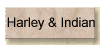 Harley & Indian