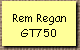 Rem Regan
GT750