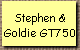 Stephen &
Goldie GT750