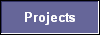 Projects