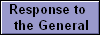 Response to 
 the General