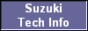Suzuki
Tech Info