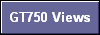GT750 Views