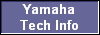 Yamaha
Tech Info