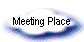 Meeting Place