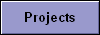 Projects