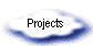 Projects