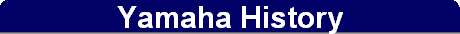 Yamaha History